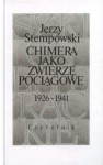 Chimera jako zwierzę pociągowe: 1926-1941 - Jerzy Stempowski