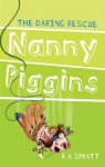 Nanny Piggins and the Daring Rescue - R.A. Spratt