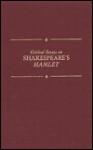 Critical Essays on Shakespeare's Hamlet: William Shakespeare's Hamlet - David Scott Kastan