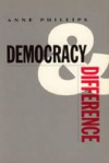 Democracy and Difference - Anne Phillips