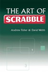 The Art of Scrabble - Andrew Fisher, David Webb