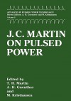 J. C. Martin on Pulsed Power - J.C. Martin, T.H. Martin