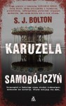 Karuzela Samobójczyń - S.J. Bolton, Agnieszka Kabala