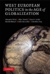 West European Politics in the Age of Globalization - Hanspeter Kriesi, Edgar Grande, Romain Lachat