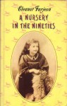 A Nursery in the Nineties - Eleanor Farjeon