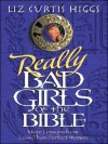 Really Bad Girls of the Bible - Liz Curtis Higgs