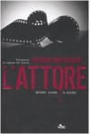 L'attore - Richard Montanari, Anna Martini