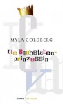 Die Buchstabenprinzessin: Roman - Myla Goldberg