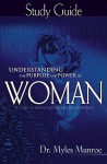 Understanding the Purpose and Power of Woman Study Guide - Myles Munroe