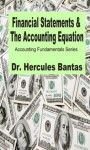 Financial Statements and the Accounting Equation (Accounting Fundamentals) - Hercules Bantas