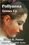 Pollyanna grows up - Eleanor H. Porter