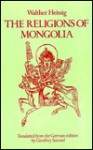 The Religions of Mongolia - Walther Heissig