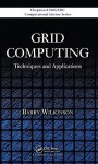 Grid Computing: Techniques and Applications - Barry Wilkinson