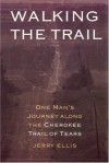 Walking the Trail - Jerry Ellis