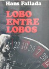 Lobo entre lobos - Hans Fallada