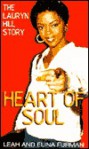 Heart of Soul: The Lauryn Hill Story - Leah Furman, Elina Furman