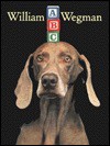 A B C: ABC - William Wegman