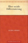 Über sociale Differenzierung (German Edition) - Georg Simmel