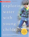 Exploring Water with Young Children, Trainer's Guide - Ingrid Chalufour, Karen Worth