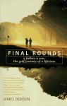 Final Rounds - James Dodson