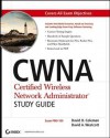 Cwna: Certified Wireless Network Administrator Study Guide (Exam Pw0-100) - David D. Coleman, David A. Westcott