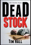 Dead Stock (Bert Shambles Mystery #1) - Tim Hall