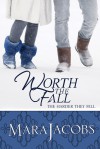 Worth The Fall: The Harder They Fell: The Smart One (The Worth, Book #3) - Mara Jacobs