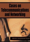 Cases on Telecommunications and Networking - Mehdi Khosrow-Pour, Mehdi Khosrowpour