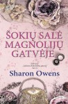 Šokių salė magnolijų gatvėje - Sharon Owens, Nida Norkūnienė