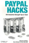 Paypal Hacks: 100 Industrial-Strength Tips & Tools - Shannon Sofield, David Nielsen, Dave Burchell, Dave Nielsen