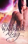 Crowning A Warrior King - Diana Castilleja