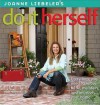 JoAnne Liebeler's Do It Herself: Everything You Need to Know to Fix, Maintain, and Improve Your Home - JoAnne Liebeler