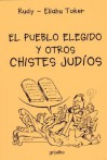 El Pueblo Elegido y Otros Chistes Judios - Rudy