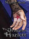 The Dragons of Hazlett - Michelle Scott