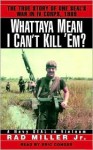 Whattaya Mean I Can't Kill 'Em? - Rad Miller, Eric Conger