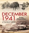 December 1941: Twelve Days that Began a World War - Evan Mawdsley