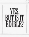 Robert Ashley: Yes, But Is It Edible? - Robert Ashley