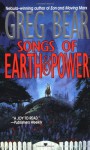 Songs Of Earth And Power - Greg Bear