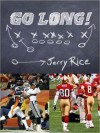 Go Long!: My Journey Beyond the Game and the Fame (MP3 Book) - Jerry Rice, Brian Curtis