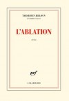 L'ablation (Blanche) - Tahar Ben Jelloun