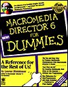 Macromedia Director 6 for Dummies [With *] - Lauren Steinhauer