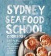 Sydney Seafood School Cookbook - Roberta Muir