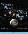 When Is a Planet Not a Planet?: The Story of Pluto - Elaine Scott, Pete Larkin