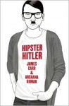 Hipster Hitler - James Carr, Archana Kumar