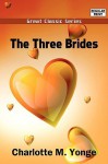 The Three Brides - Charlotte Mary Yonge