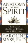 Anatomy Of The Spirit - Caroline Myss