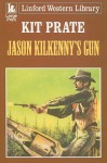 Jason Kilkenny's Gun - Kit Prate