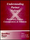 Understanding Partner Violence: Prevalence, Causes, Consequences, And Solutions - Sandra M. Stith