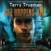 Life Happens Next (Audio) - Terry Trueman, Johnny Heller