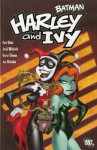 Batman: Harley and Ivy - Paul Dini, Judd Winick, Bruce Timm, Joe Chiodo